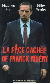 La Face Cachee De Franck Ribery
