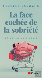 La Face Cachée De La Sobriété