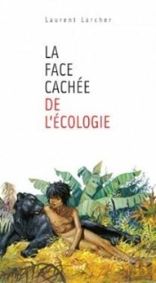 La Face Cachée De L'Écologie