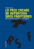 La Face Cachée De Reporters Sans Frontières ; De La Cia Aux Faucons Du Pentagone