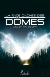 La Face Cachee Des Domes
