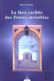La Face Cachee Des Freres Invisibles