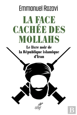 Bertrand.pt - La Face Cachée Des Mollahs : Le Livre Noir De La République Islamique D'Iran
