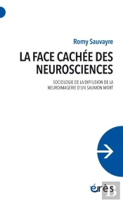 La Face Cachee Des Neurosciences - Sociologie De Ma Diffusion De La Neuroimagerie D'Un Saumon Mort