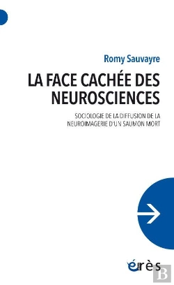 Bertrand.pt - La Face Cachee Des Neurosciences - Sociologie De Ma Diffusion De La Neuroimagerie D'Un Saumon Mort
