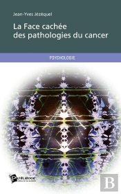 La Face Cachée Des Pathologies Du Cancer