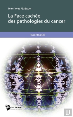 Bertrand.pt - La Face Cachée Des Pathologies Du Cancer