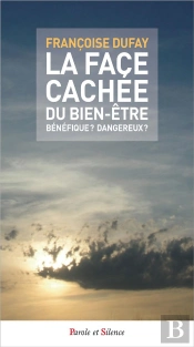 La Face Cachée Du Bien Être ; Bénéfique ? Dangereux ?