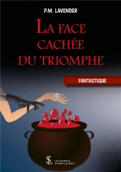 La Face Cachee Du Triomphe