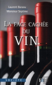 La Face Cachee Du Vin