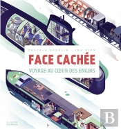 La Face Cachée ; Voyage Au Coeur Des Machines