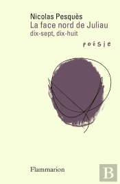 La Face Nord De Juliau ; Dix-Sept, Dix-Huit