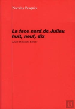 Bertrand.pt - La Face Nord De Juliau Huit, Neuf, Dix