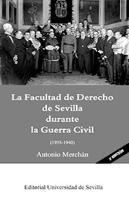 La Facultad De Derecho De Sevilla Durante La Guerra Civil (1935-1940)