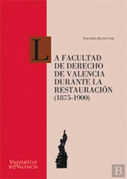 Bertrand.pt - La Facultad De Derecho De Valencia Durante La Restauración (1875-1900)