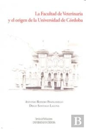 La Facultad De Veterinaria Y El Origen De La Universidad De Córdoba
