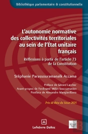 La Faculté D'Adaptation De L'Article 73 De La Constitution : Contribution À L'Étude De La Notion D'Autonomie Normative Des Collectivités Territoriales Au Sein De L'État Unitaire Français