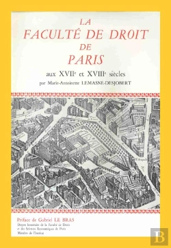 Bertrand.pt - La Faculté De Droit De Paris Aux Xvii Et Xviii Siècles