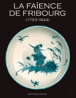 Bertrand.pt - La Faience De Fribourg