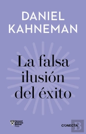 La Falsa Ilusion Del Exito (Imprescindibles)