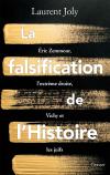 La Falsification De L'Histoire : Eric Zemmour, L'Extrême Droite, Vichy Et Les Juifs