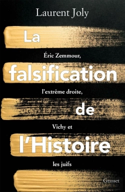 Bertrand.pt - La Falsification De L'Histoire : Eric Zemmour, L'Extrême Droite, Vichy Et Les Juifs