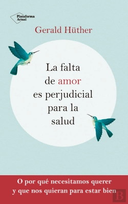 Bertrand.pt - La Falta De Amor Es Perjudicial Para La Salud