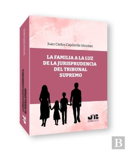 Bertrand.pt - La Familia A La Luz De La Jurisprudencia Del Tribunal Supremo