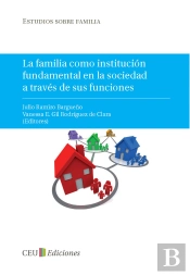 La Familia Como Institución Fundamental En La Sociedad A Través De Sus Funciones