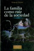 La Familia Como Raíz De La Sociedad