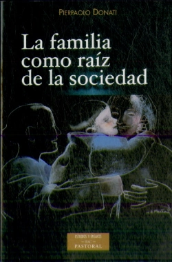 Bertrand.pt - La Familia Como Raíz De La Sociedad