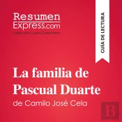 La Familia De Pascual Duarte De Camilo José Cela (Guía De Lectura)