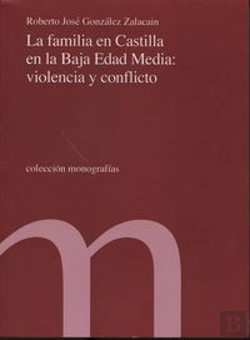 Bertrand.pt - La Familia En Castilla En La Baja Edad Media