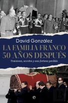 La Familia Franco. 50 Años Despues