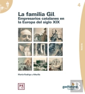 La Familia Gil. Empresarios Catalanes En La Europa Del Siglo Xix.