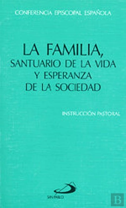 Bertrand.pt - La Familia, Santuario De La Vida Y Esperanza De La Sociedad