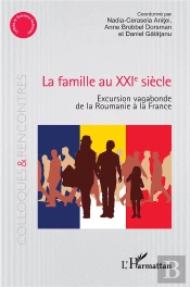 La Famille Au Xxie Siècle : Excursion Vagabonde De La Roumanie À La France