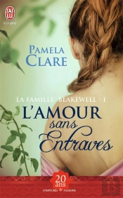 La Famille Blakewell - 1 - L'Amour Sans Entraves