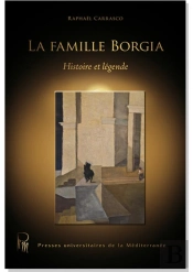 La Famille Borgia ; Histoire Et Légende