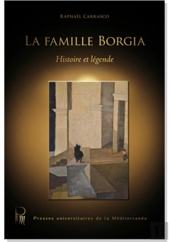 Bertrand.pt - La Famille Borgia ; Histoire Et Légende