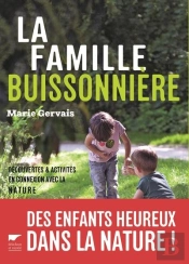La Famille Buissonnière ; Découvertes Et Activités En Connexion Avec La Nature