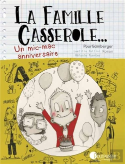 Bertrand.pt - La Famille Casserole - Un Mic-Mac Anniversaire