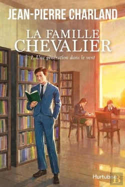 Bertrand.pt - La Famille Chevalier Tome 1 : Une Génération Dans Le Vent
