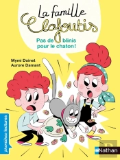 La Famille Clafoutis - Pas De Blinis Pour Le Chaton !