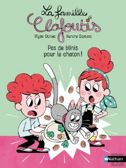 Bertrand.pt - La Famille Clafoutis : Pas De Blinis Pour Le Chaton !