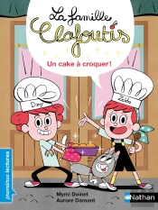 La Famille Clafoutis: T4 Un Cake A Croquer