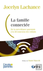 La Famille Connectée ; De La Surveillance Parentale À La Déconnexion Des Enfants
