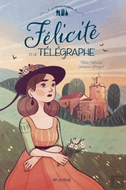 Bertrand.pt - La Famille D'Angely Tome 2 : Félicité Et Le Télégraphe