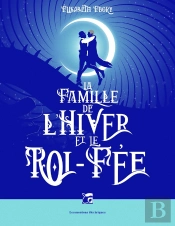 La Famille De L'Hiver Et Le Roi-Fée