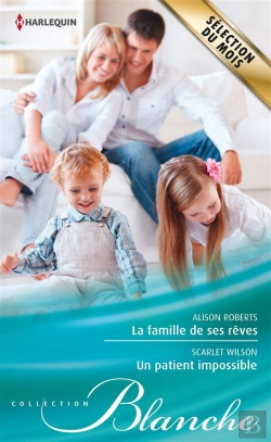 Bertrand.pt - La Famille De Ses Reves - Un Patient Impossible